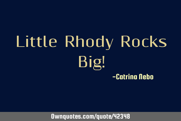 Little Rhody Rocks Big!