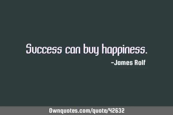 Success can buy