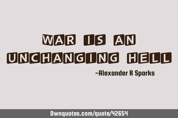 War is an unchanging