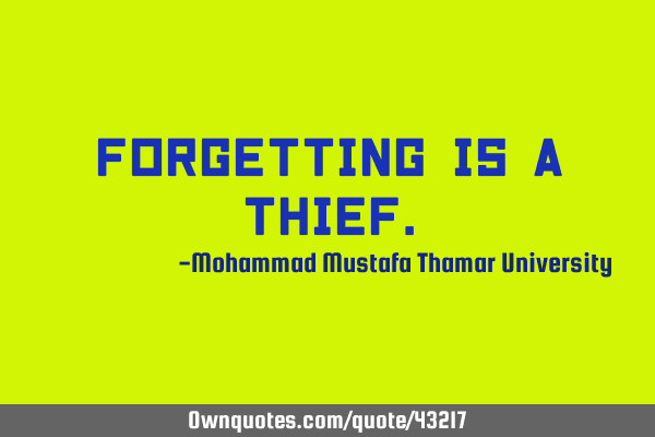 Forgetting is a