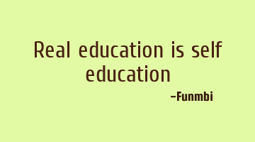 Real education is self education