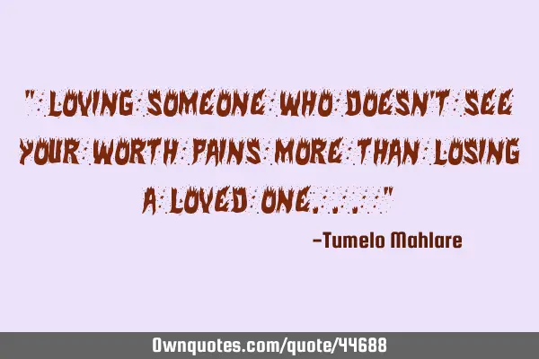 " Loving someone who doesn