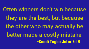Often winners don