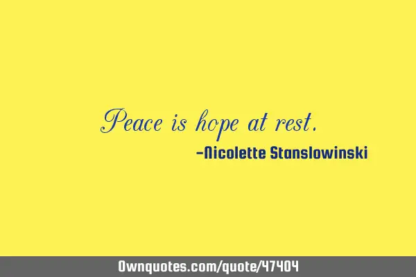 Peace is hope at