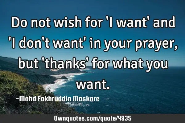 Do not wish for 
