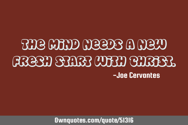 The mind needs a new fresh start with C