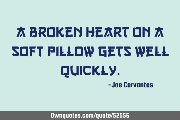 A broken heart on a soft pillow gets well