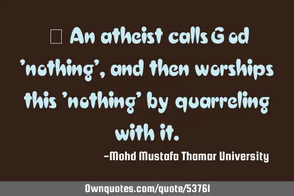 An atheist calls God 