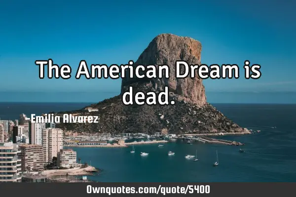 The American Dream is