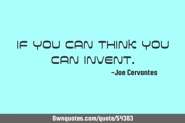 If you can think you can