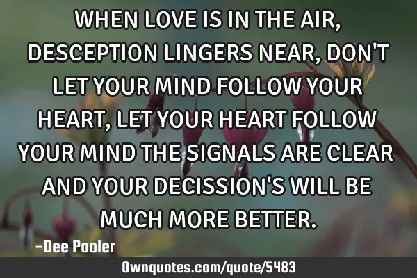 WHEN LOVE IS IN THE AIR, DESCEPTION LINGERS NEAR, DON
