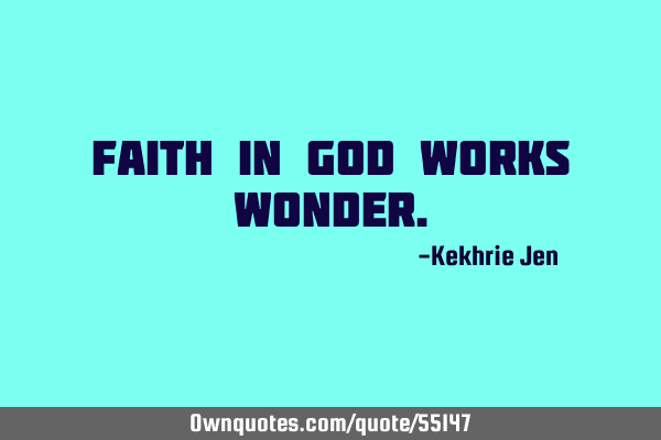 Faith in God works