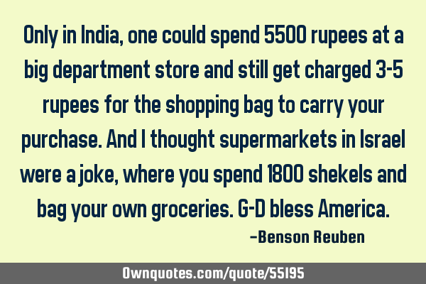 Only in India, one could spend 5500 rupees at a big department store and still get charged 3-5