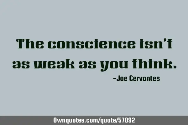 The conscience isn