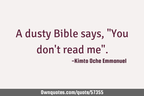 A dusty Bible says,"You don