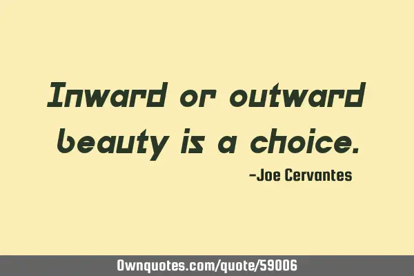 Inward or outward beauty is a