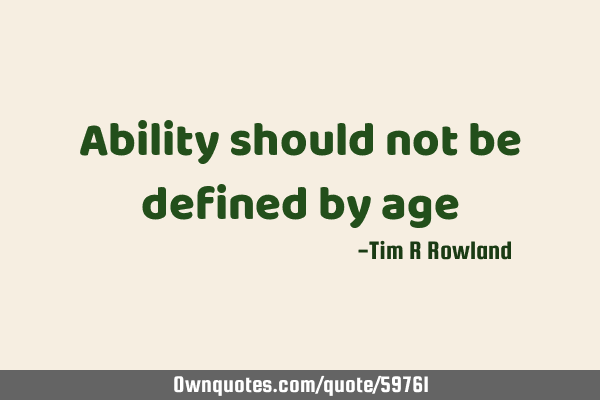 Ability should not be defined by