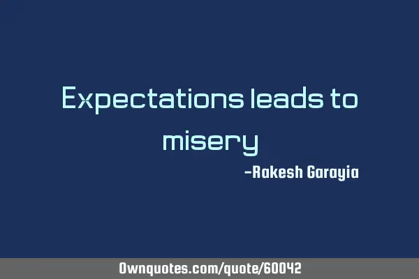 Expectations leads to