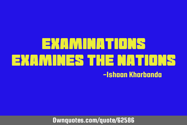 Examinations Examines The N