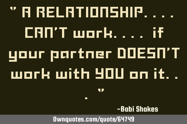 " A RELATIONSHIP.... CAN