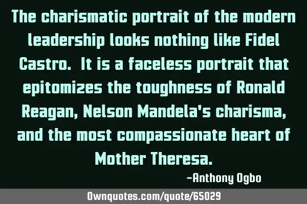 The charismatic portrait of the modern leadership looks nothing like Fidel Castro. It is a faceless
