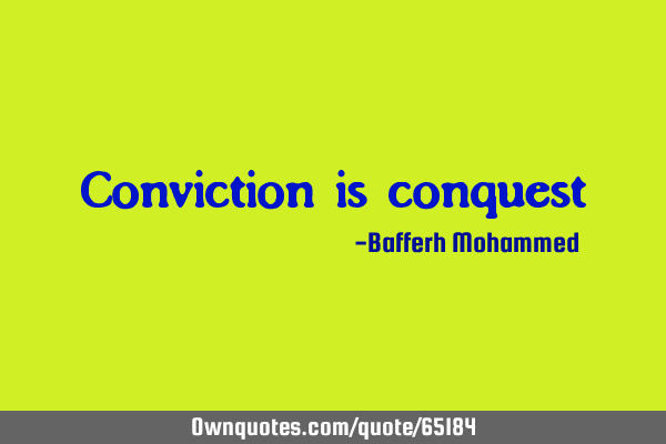 Conviction is