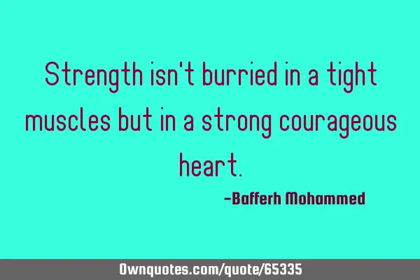 Strength isn