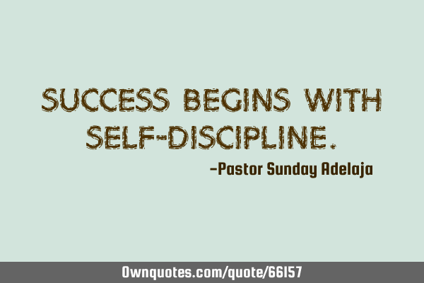 Success begins with self-