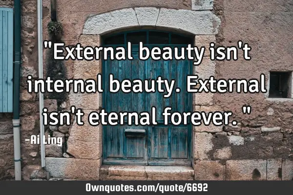 "External beauty isn