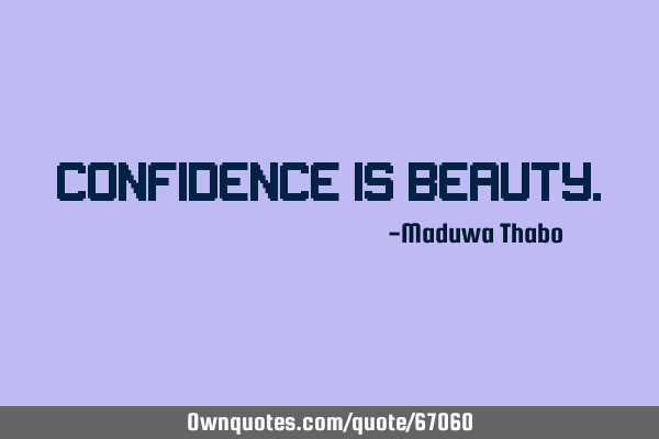 Confidence is