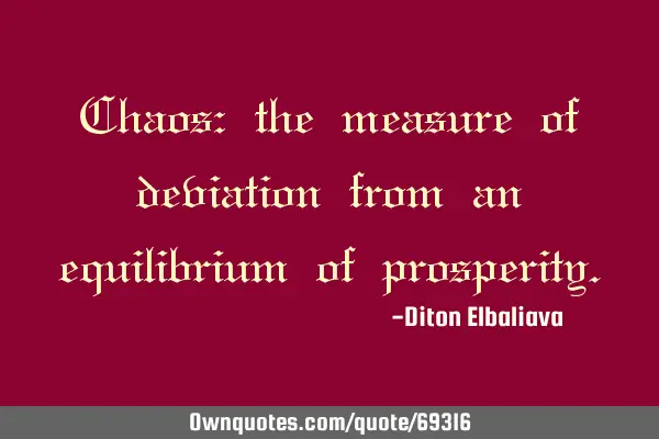 Chaos: the measure of deviation from an equilibrium of