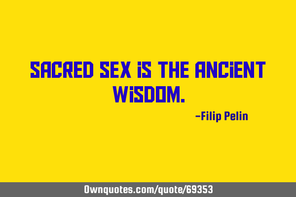 Sacred Sex is the Ancient W