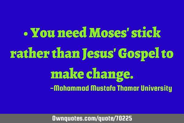 • You need Moses