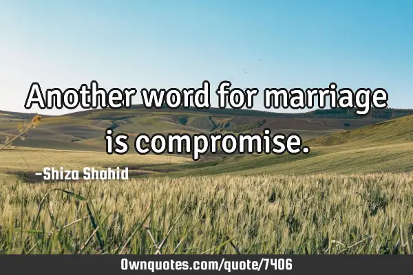 Another word for marriage is