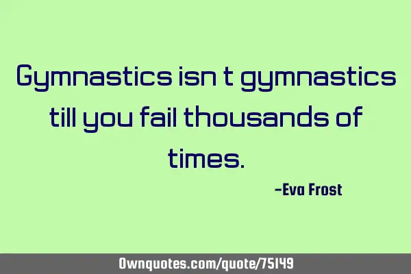 Gymnastics isn
