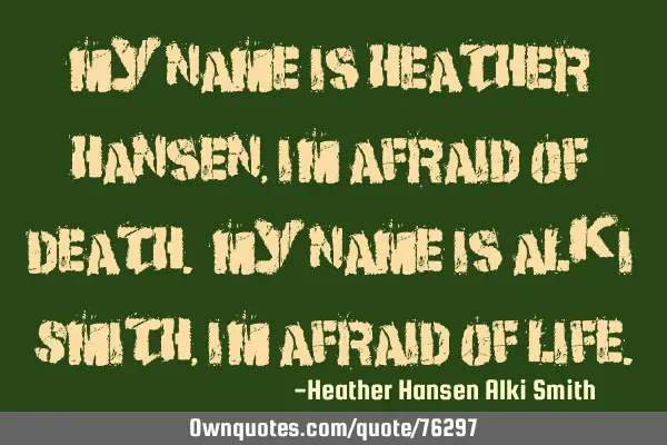 My name is Heather Hansen, I