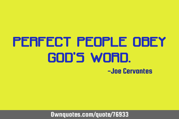 Perfect people obey God