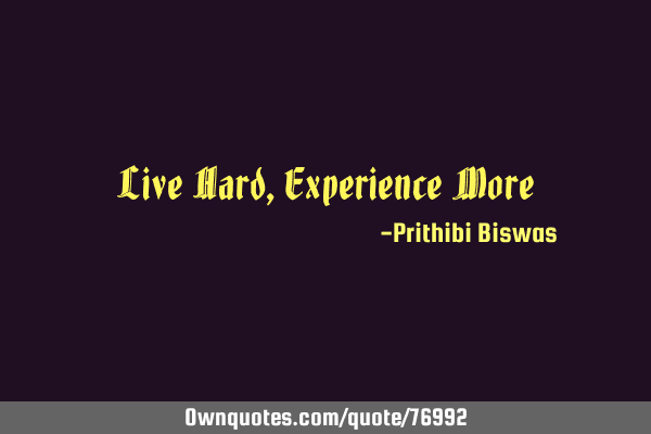 Live Hard, Experience M