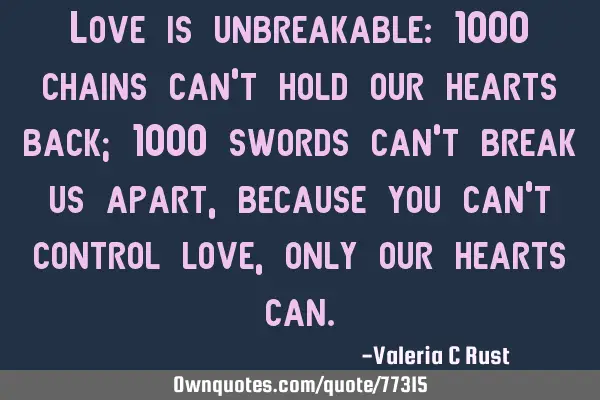 Love is unbreakable: 1000 chains can