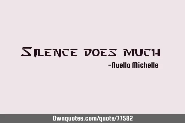 Silence does
