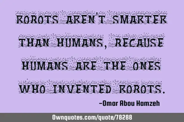 Robots aren