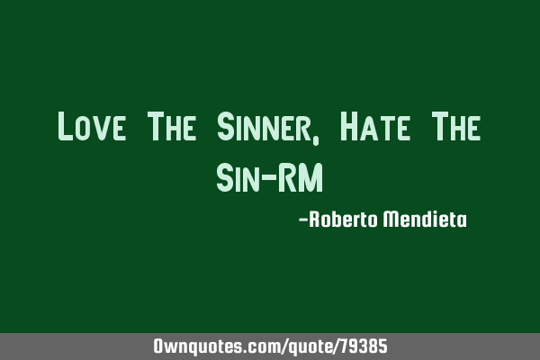 Love The Sinner,Hate The Sin-RM