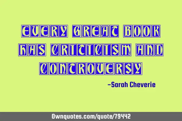 Every great book has criticism and