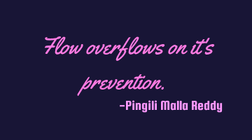 Flow overflows on it's prevention.