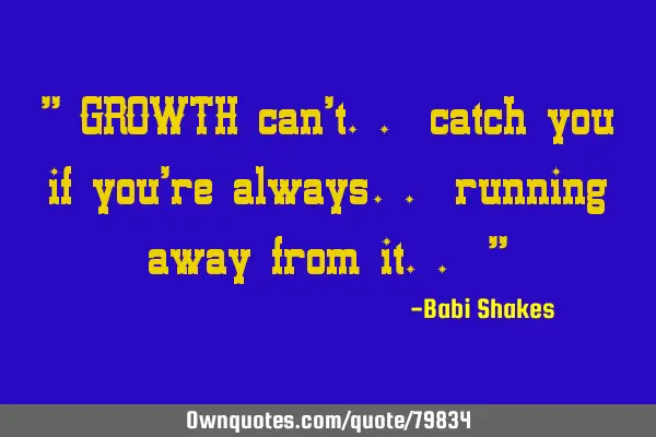 " GROWTH can
