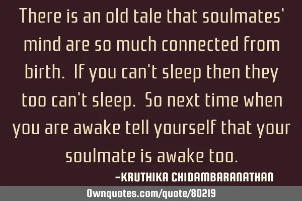 There is an old tale that soulmates