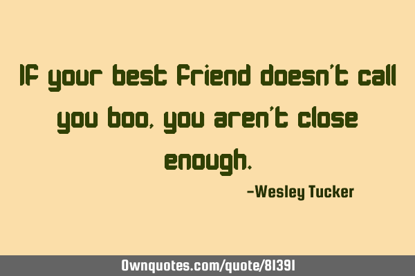 If your best friend doesn