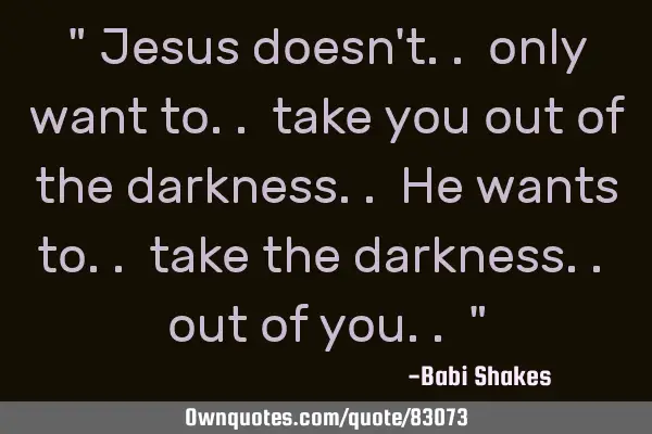 " Jesus doesn