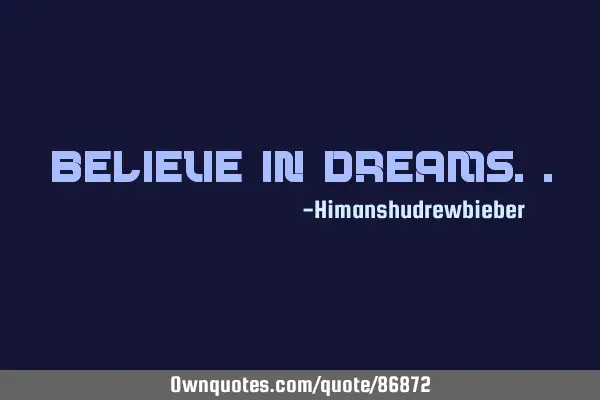 Believe In D
