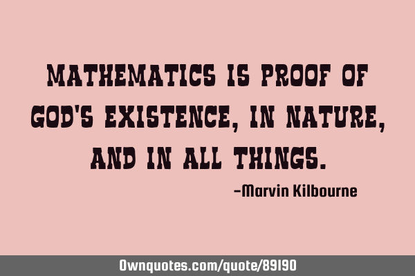 Mathematics is proof of God